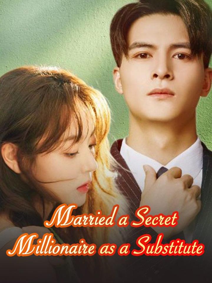 Married a Secret Millionaire as a Substitute poster