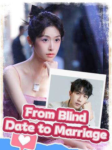 From Blind Date to Marriage
