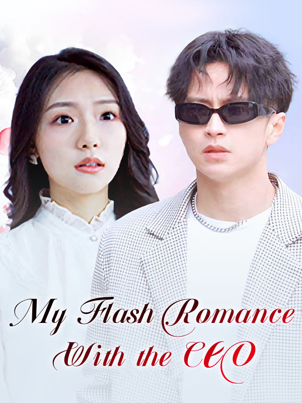 My Flash Romance With the CEO