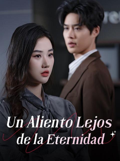 Un Aliento Lejos de la Eternidad