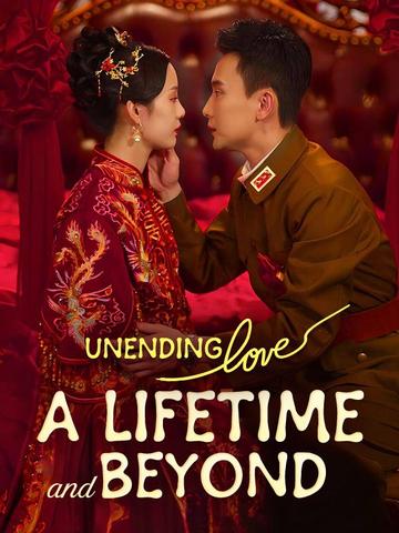 Unending Love: A Lifetime and Beyond