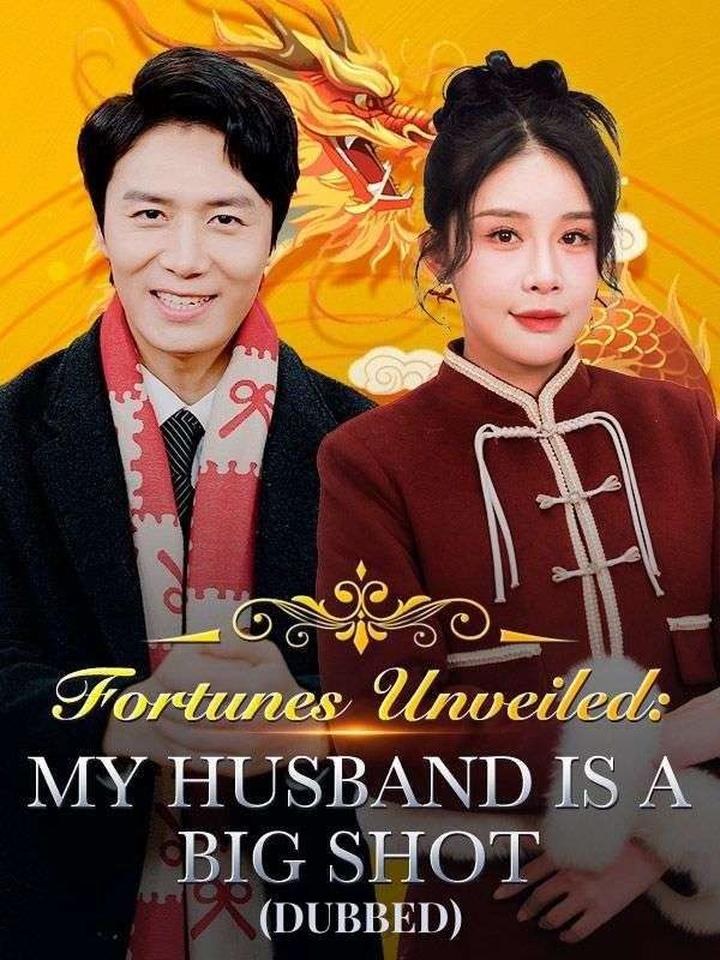 Fortunes Unveiled: My Husband Is a Big Shot (DUBBED) poster