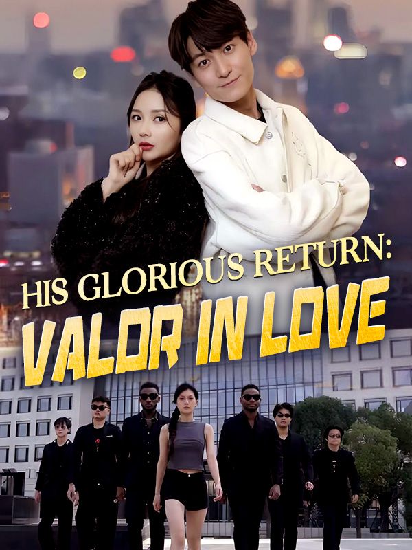 His Glorious Return: Valor in Love