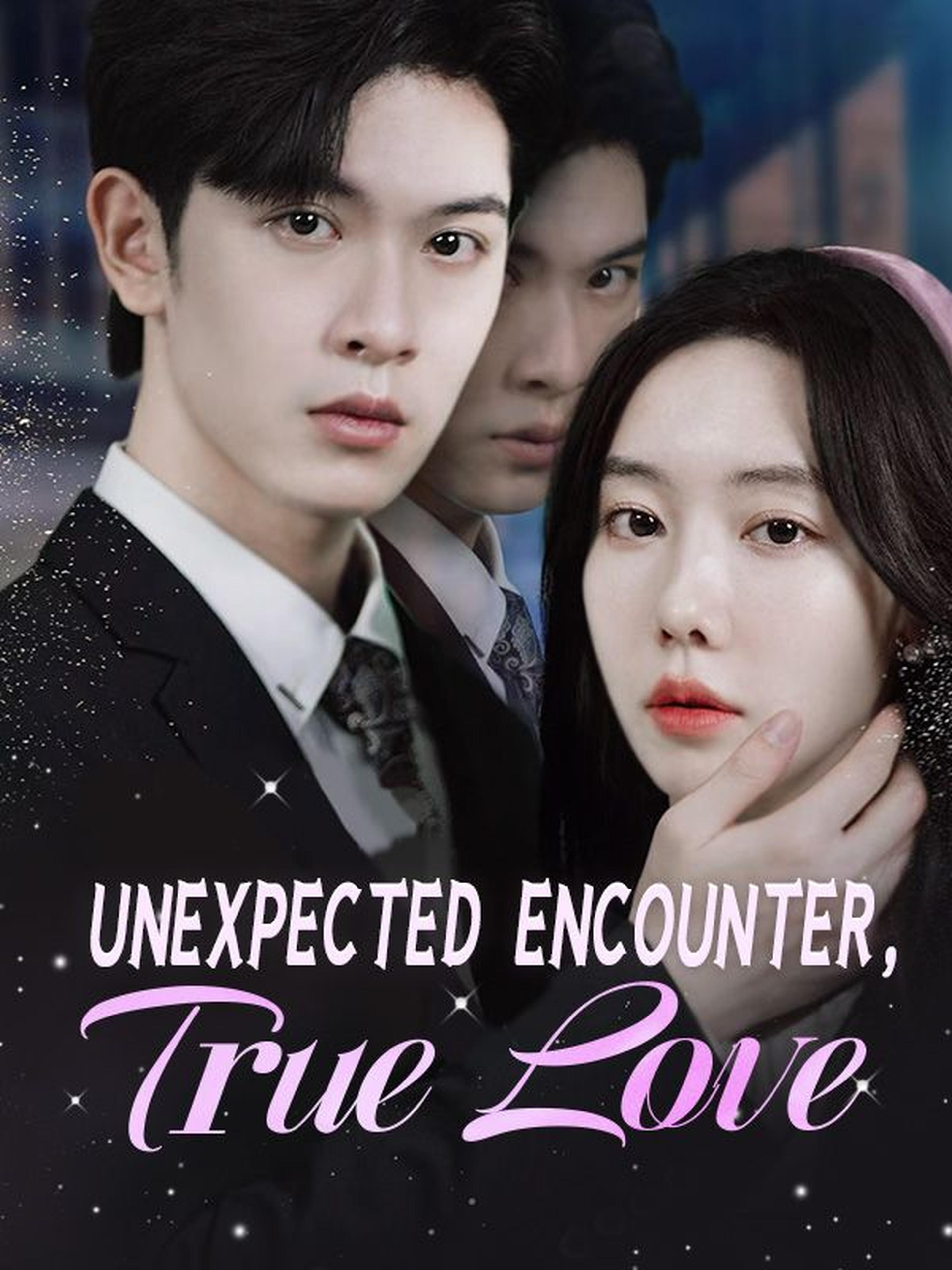 Unexpected Encounter, True Love