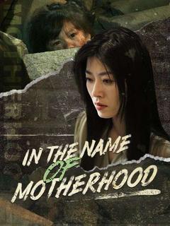 In the Name of Motherhood