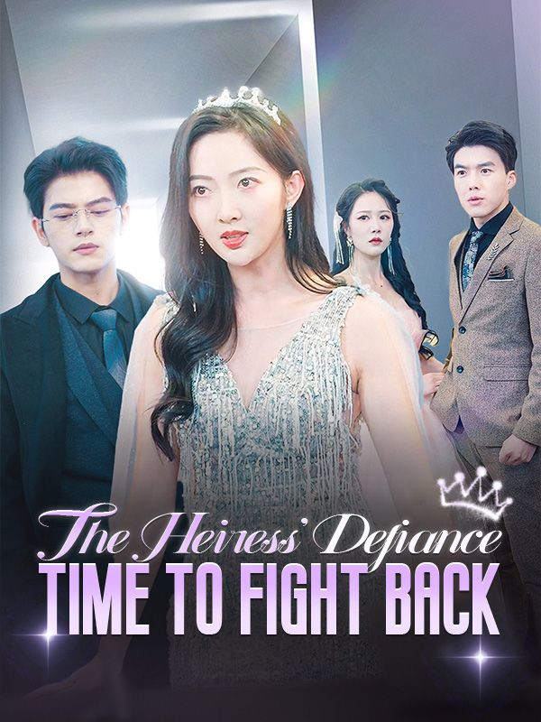 The Heiress' Defiance: Time To Fight Back
