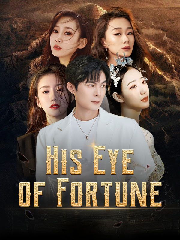 His Eye of Fortune