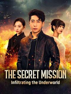 The Secret Mission: Infiltrating the Underworld