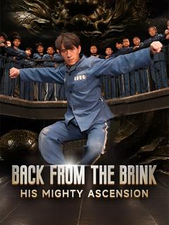 Back From the Brink: His Mighty Ascension