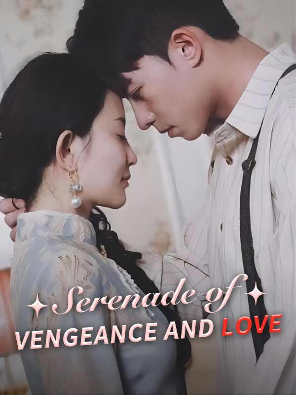 Serenade of Vengeance and Love