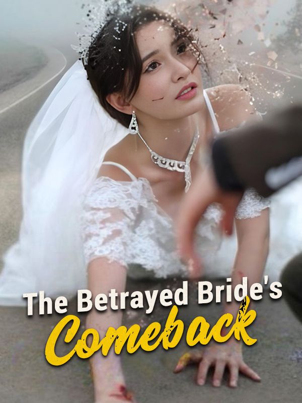  The Betrayed Bride's Comeback
