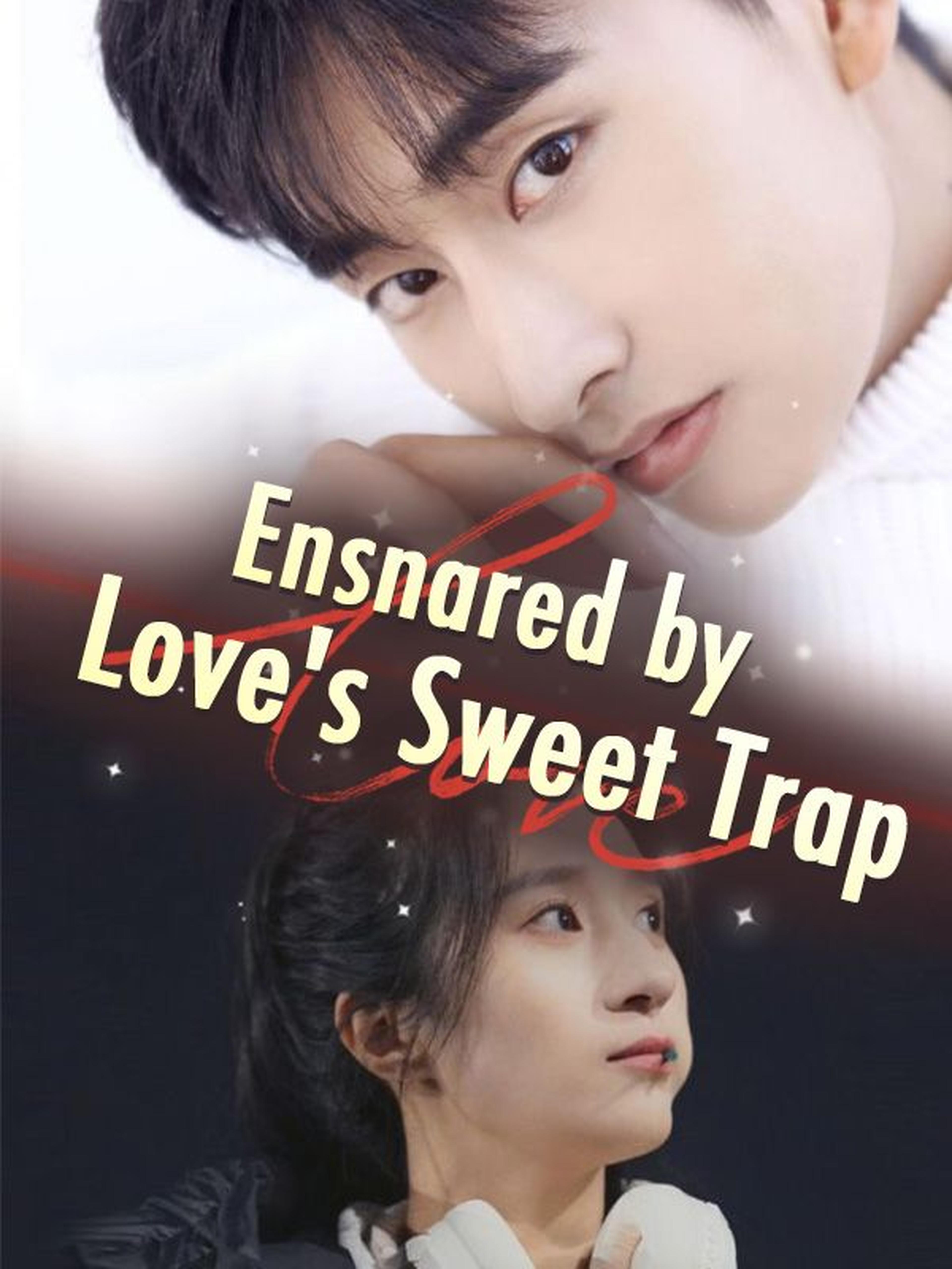 Ensnared by Love's Sweet Trap