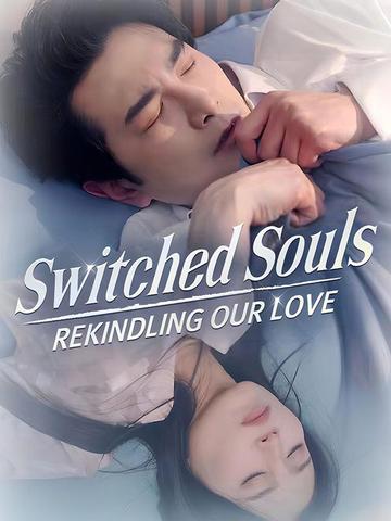 Switched Souls: Rekindling Our Love