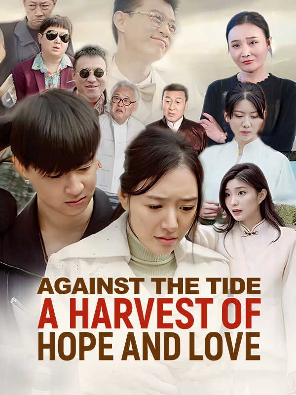Against the Tide: A Harvest of Hope and Love