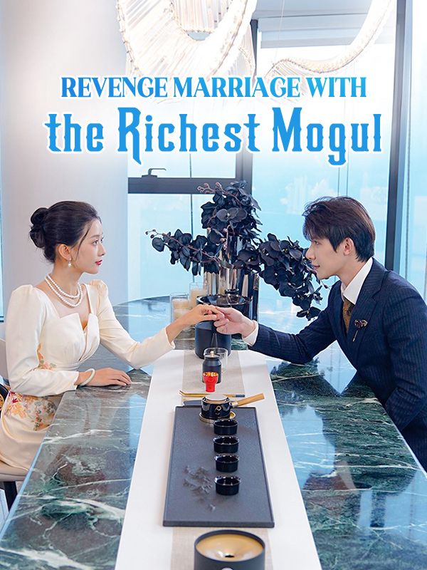 Revenge Marriage With the Richest Mogul