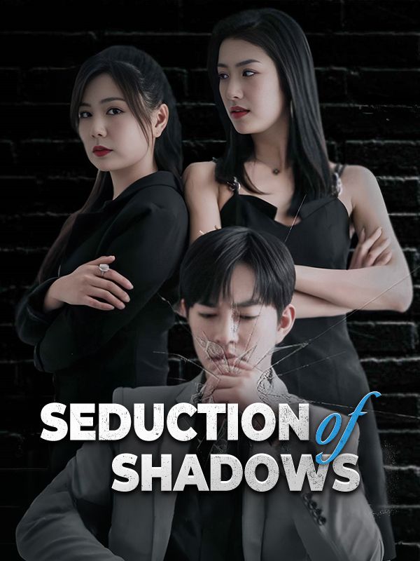 Seduction of Shadows
