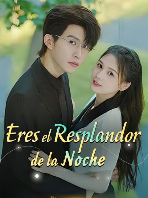Eres el Resplandor de la Noche
