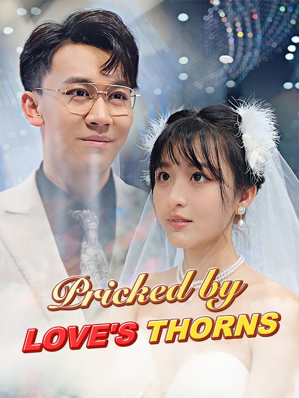 Pricked by Love's Thorns