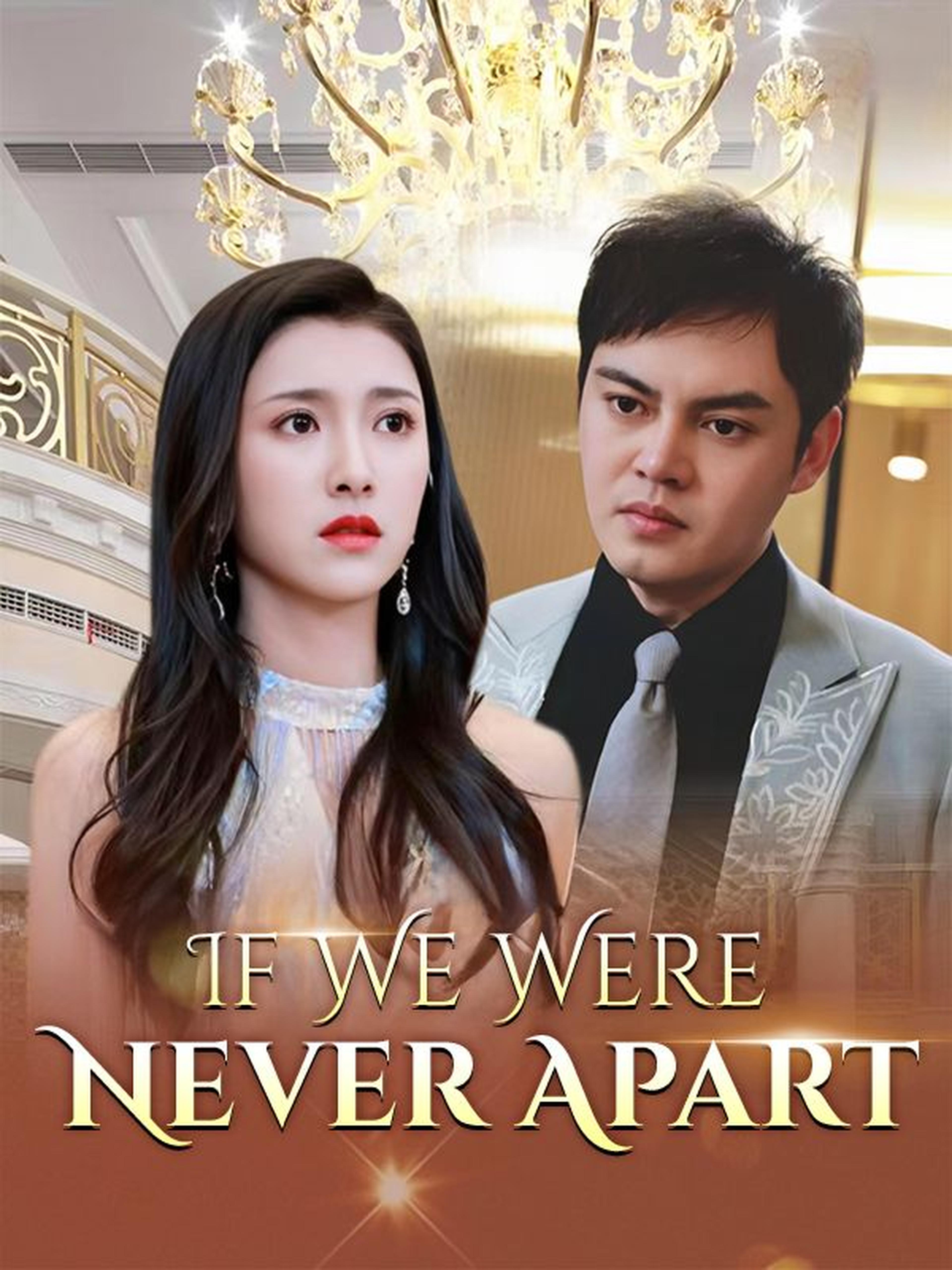 If We Were Never Apart
