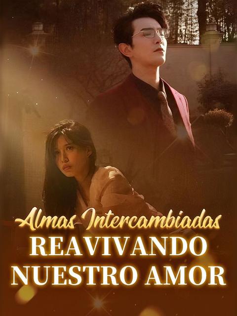 Almas Intercambiadas: Reavivando Nuestro Amor
