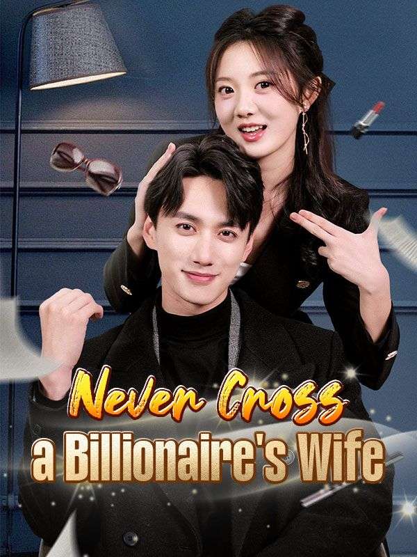 Never Cross a Billionaire's Wife