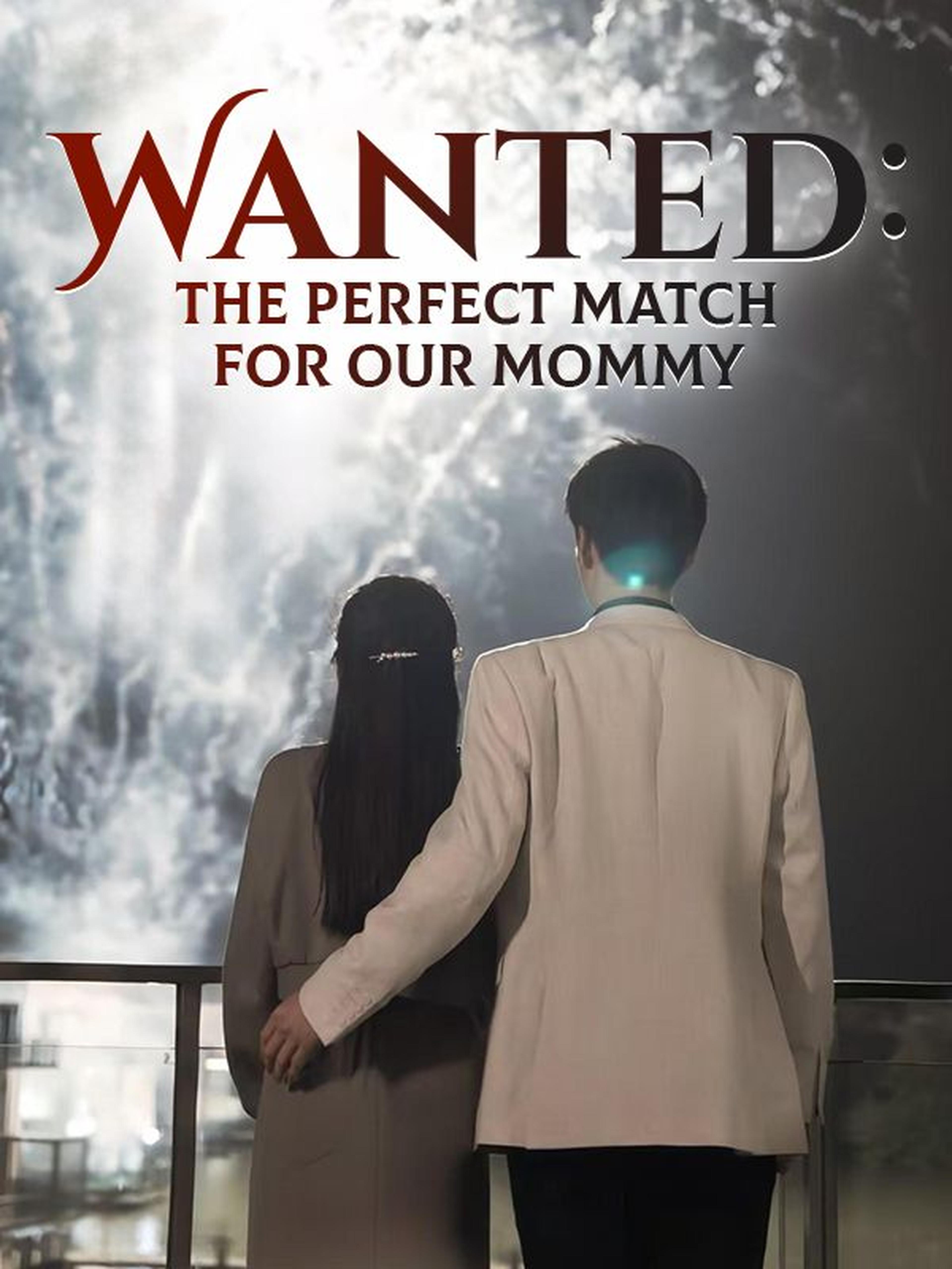 Wanted: The Perfect Match for Our Mommy