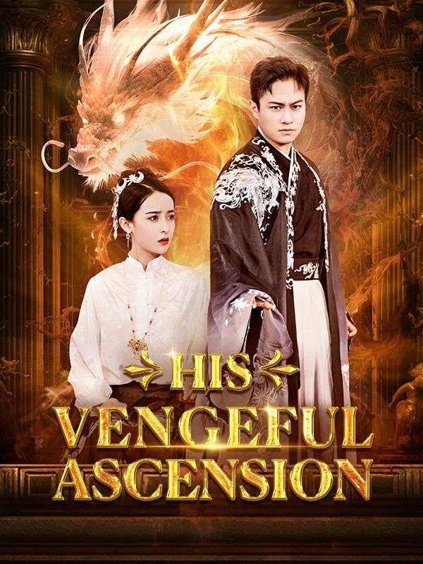 His Vengeful Ascension
