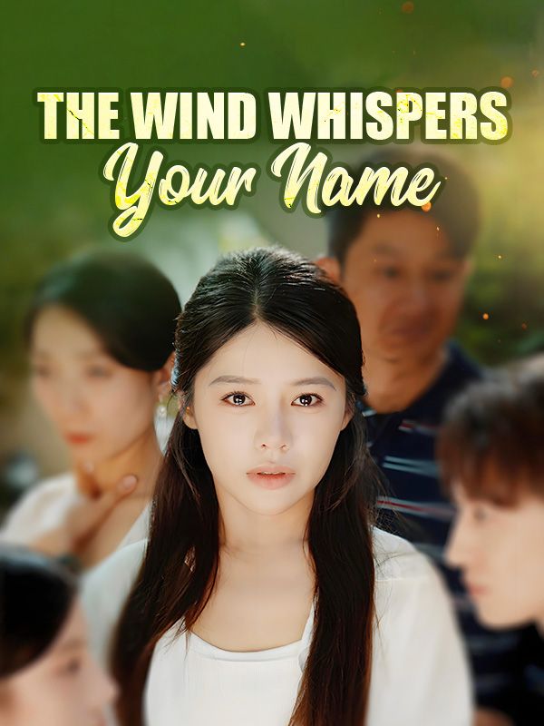The Wind Whispers Your Name