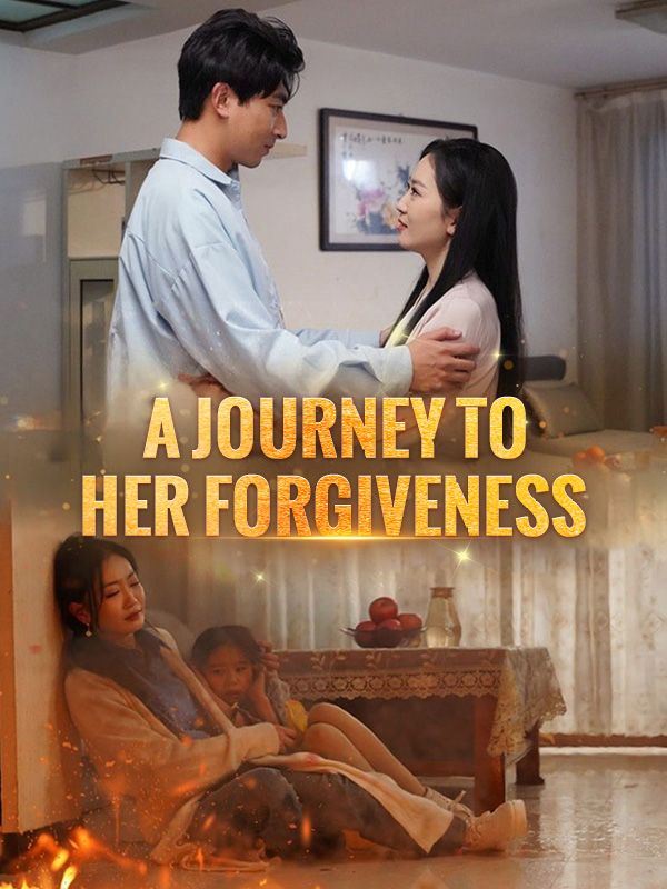 A Journey to Her Forgiveness