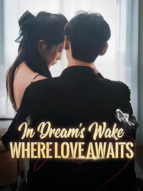 In Dream's Wake: Where Love Awaits