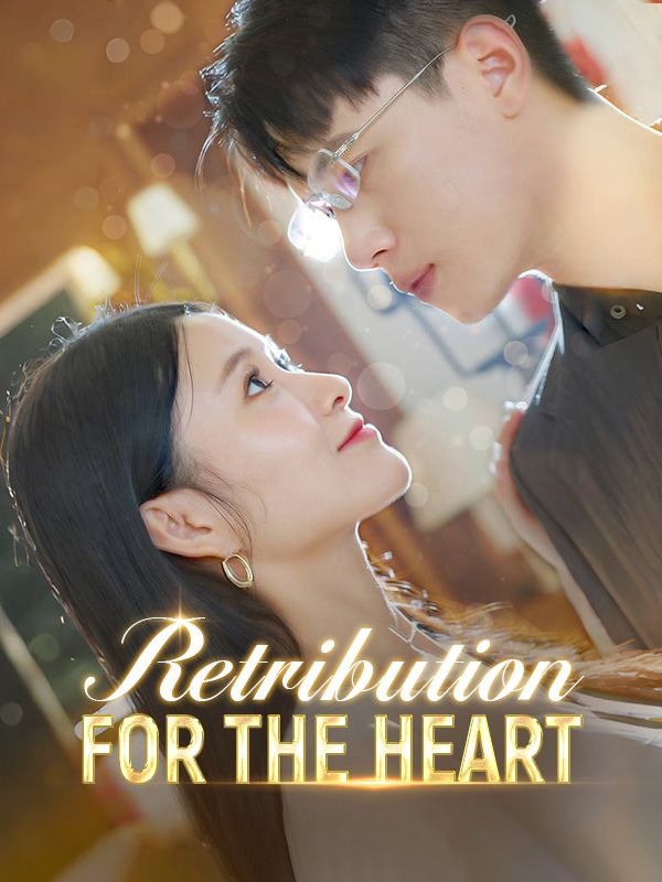 Retribution for the Heart