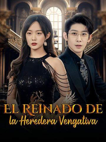 El Reinado de la Heredera Vengativa