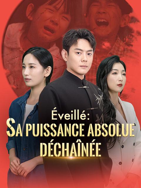 Éveillé : Sa puissance absolue déchaînée