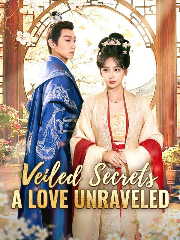 Veiled Secrets: A Love Unraveled