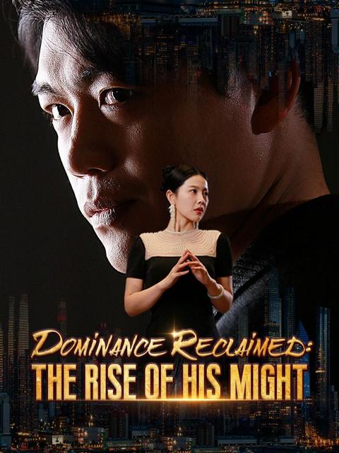 Dominance Reclaimed: The Rise of His Might