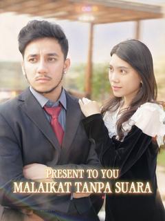 Present to You Malaikat Tanpa Suara