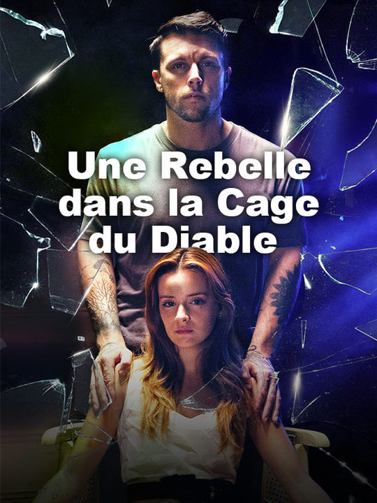 Une Rebelle dans la Cage du Diable