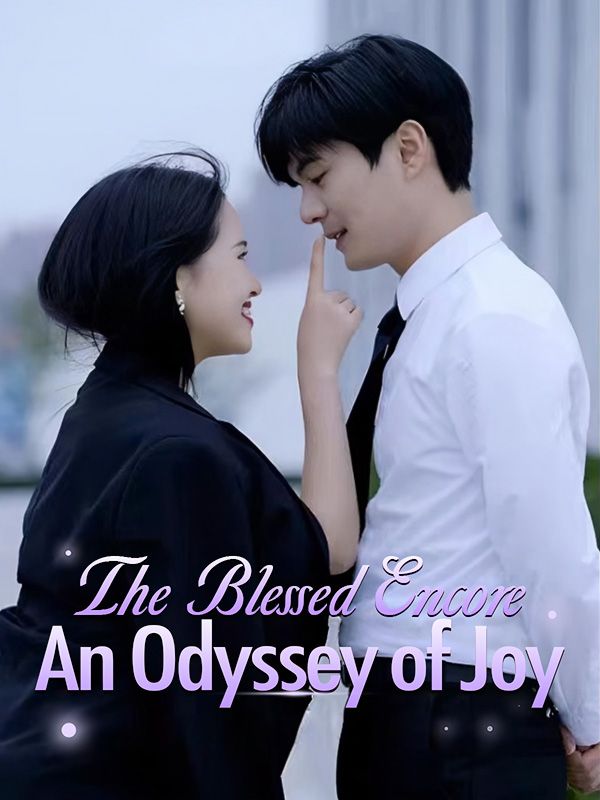 The Blessed Encore: An Odyssey of Joy