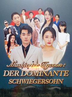 Maskierter Tycoon: Der dominante Schwiegersohn