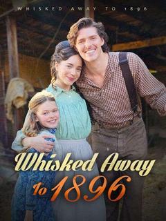 Whisked Away to 1896