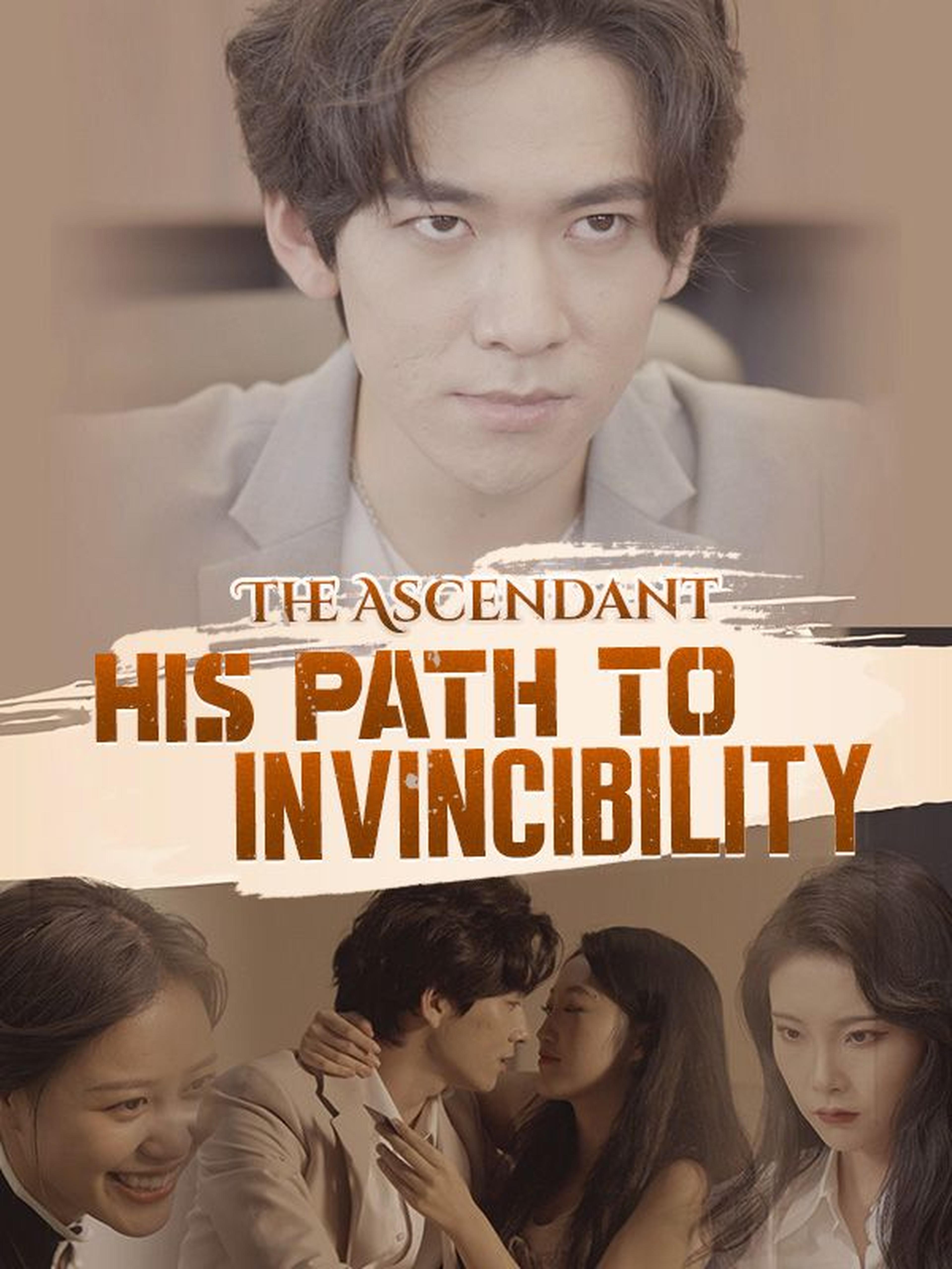 The Ascendant: His Path to Invincibility