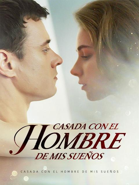 Casada con el Hombre de mis Sueños