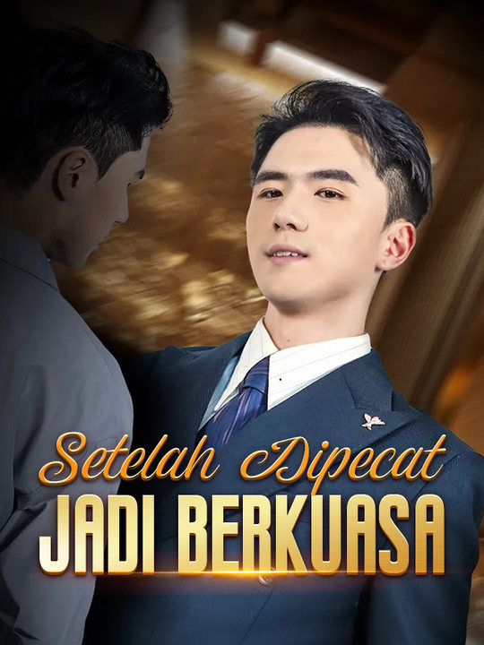 Setelah Dipecat Jadi Berkuasa