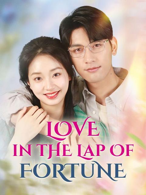 Love in the Lap of Fortune