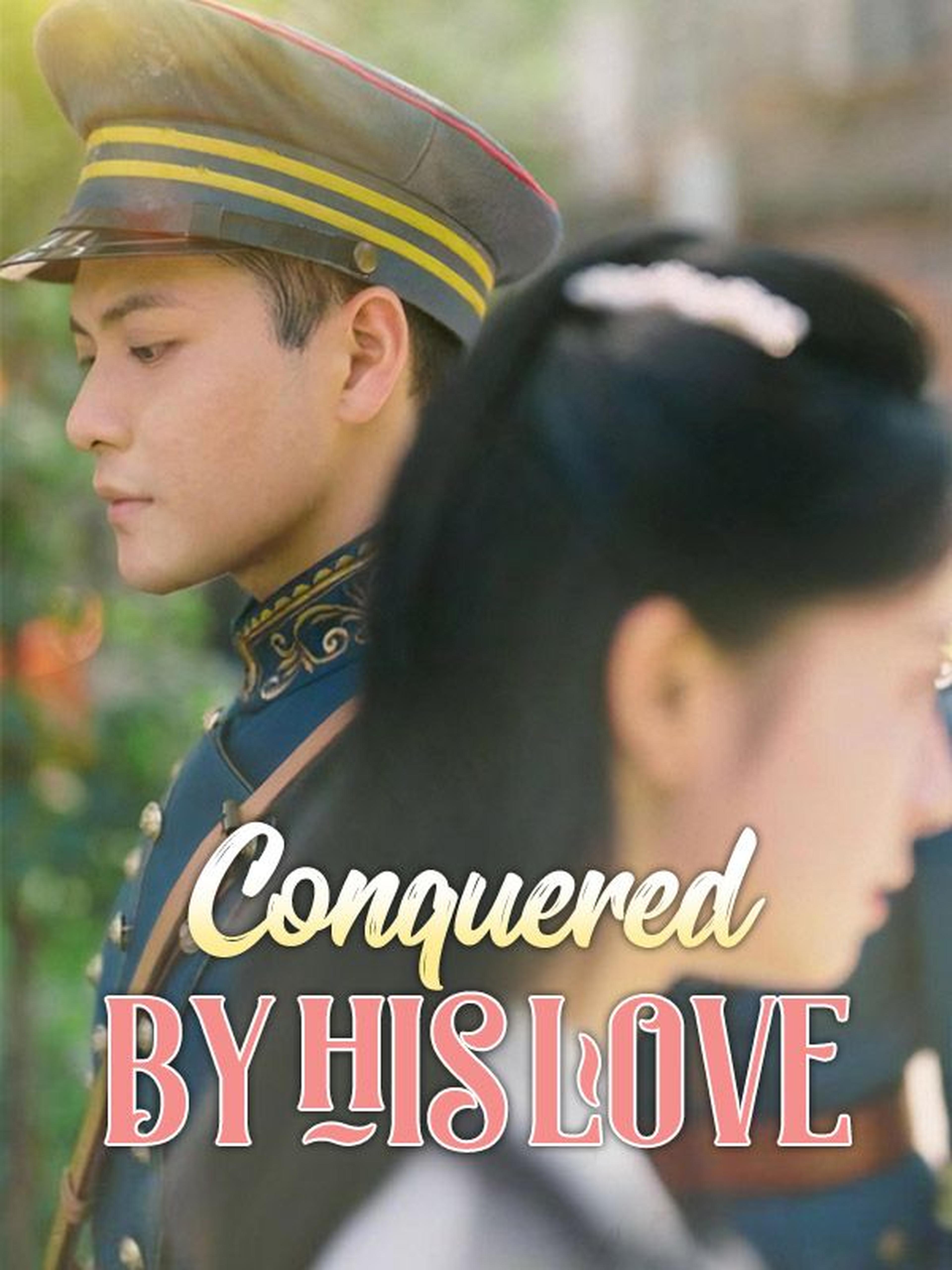 Conquered by His Love