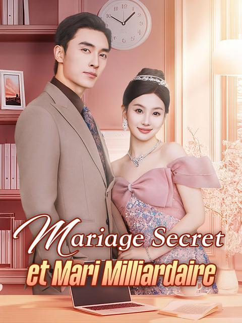 Mariage Secret et Mari Milliardaire