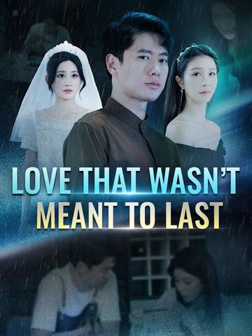Love That Wasn't Meant to Last