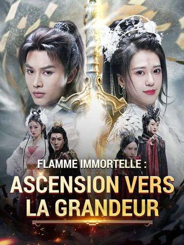 Flamme Immortelle : Ascension vers la Grandeur