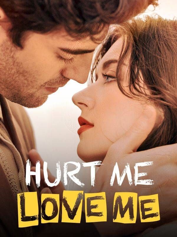 Hurt Me,Love Me