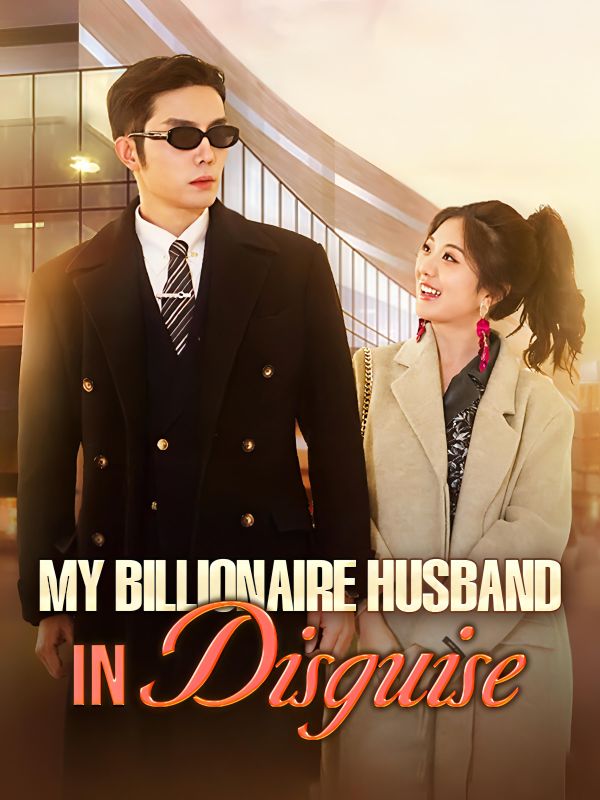 My Billionaire Husband in Disguise
